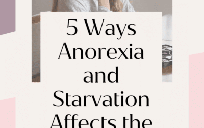5 Ways Anorexia and Starvation Affects the Body