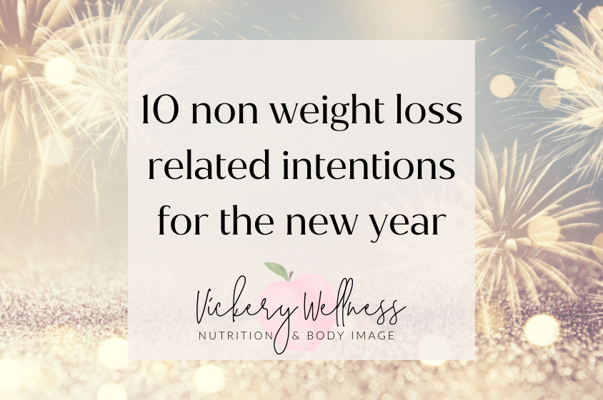 10 Non weight loss related intentions for the new year athens atlanta ga dietitian nutritionist