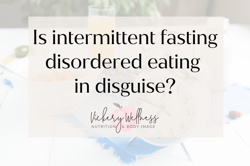 intermittent fasting eating disorder vickery wellness