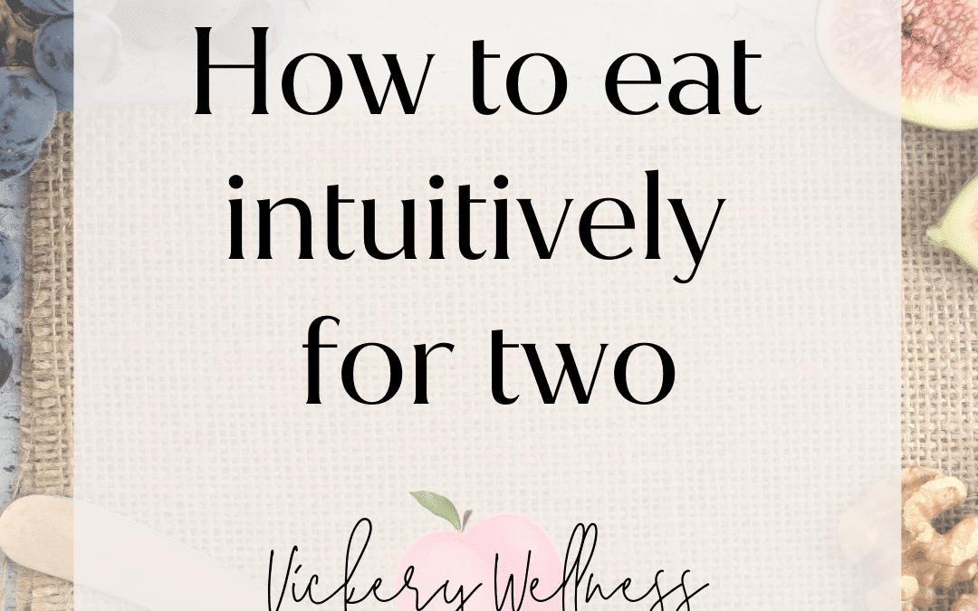 How to eat intuitively for two