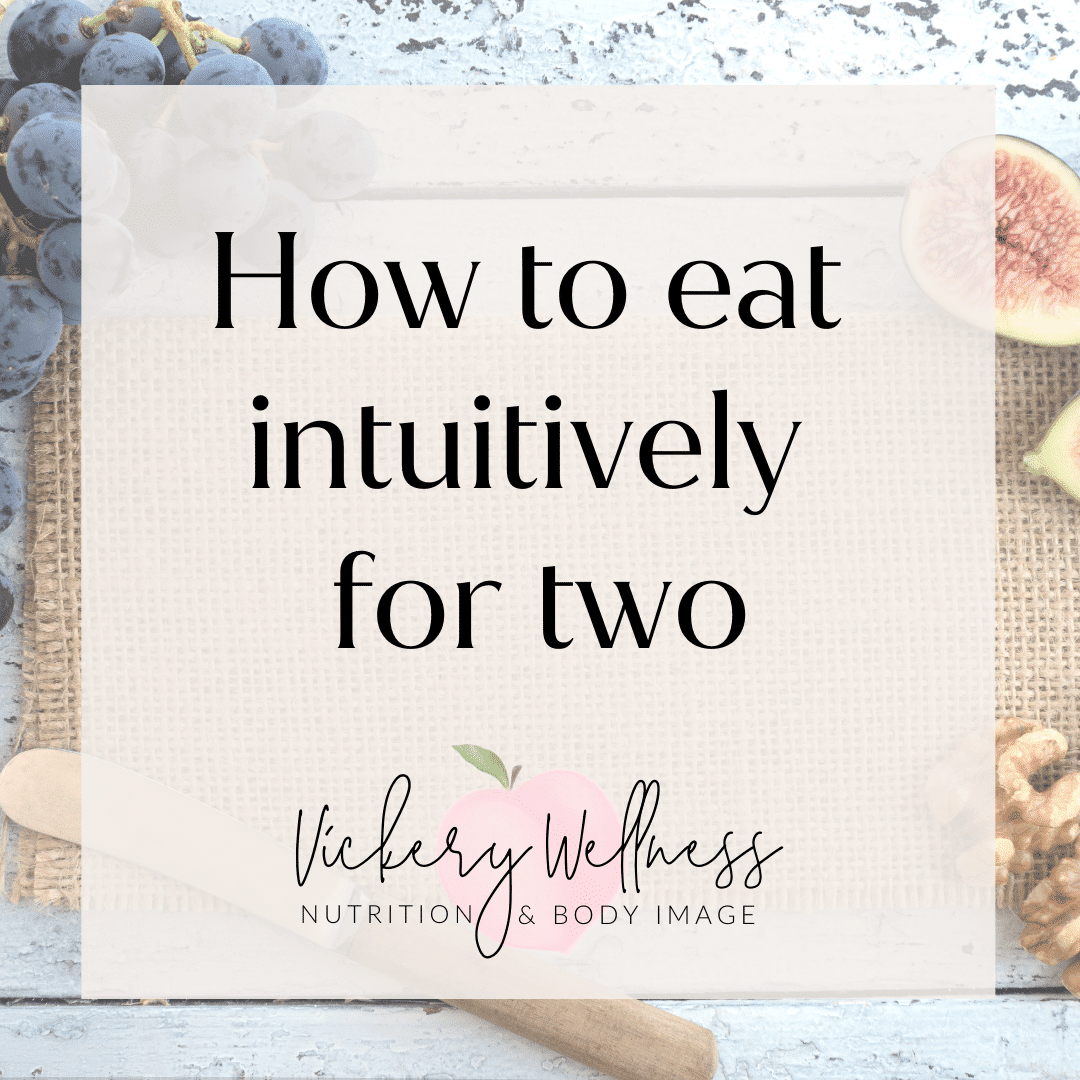 intuitive eating during pregnancy vickery wellness nutrition athens ga