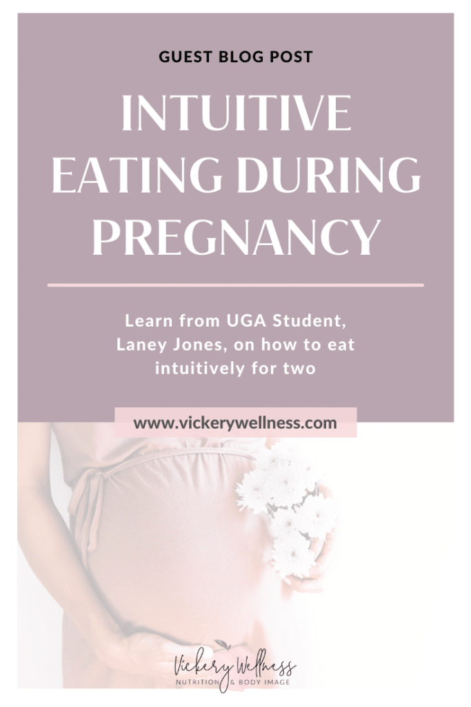 intuitive eating during pregnancy laney jones uga vickery wellness athens ga dietitian