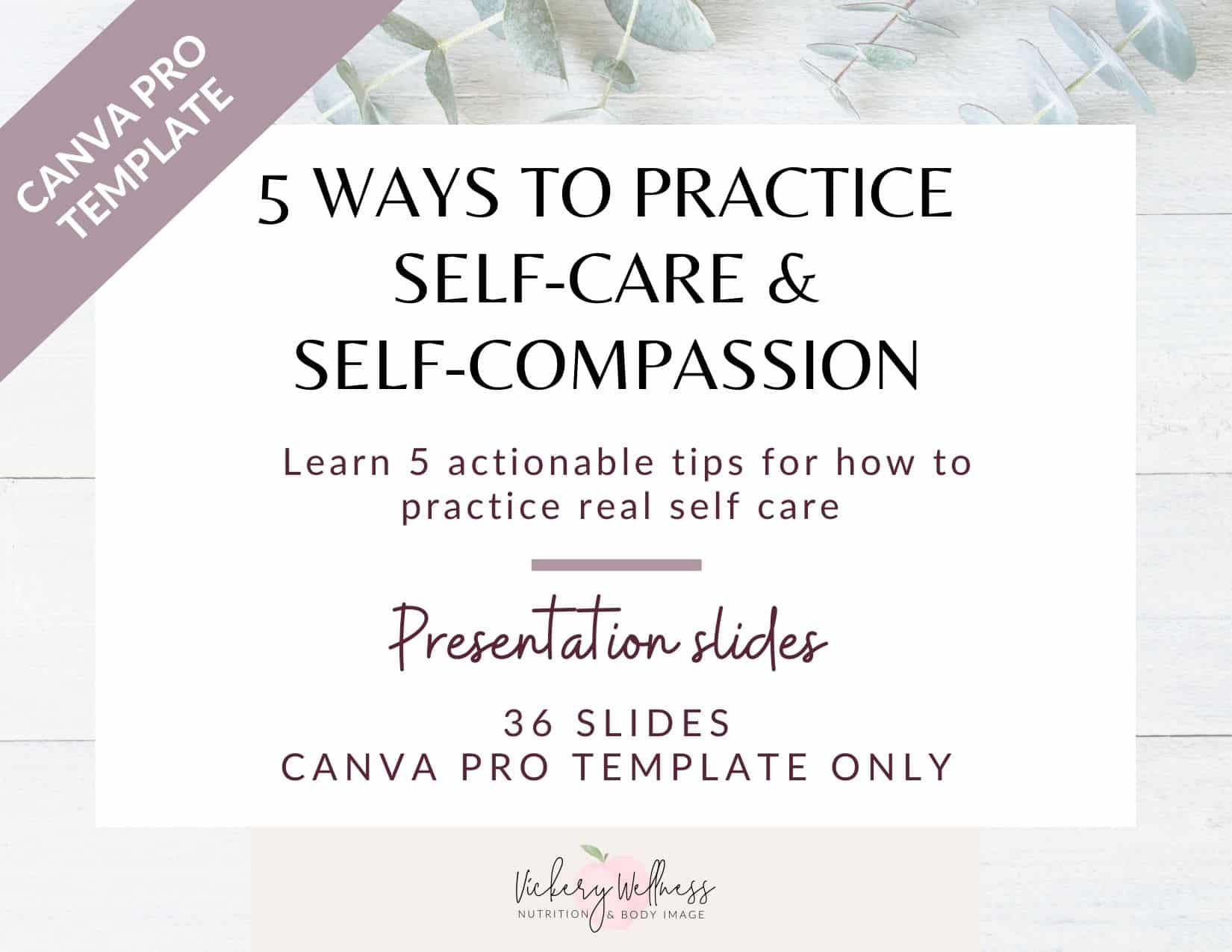 5 ways to practice self care & self compassion presentation slides for professionals