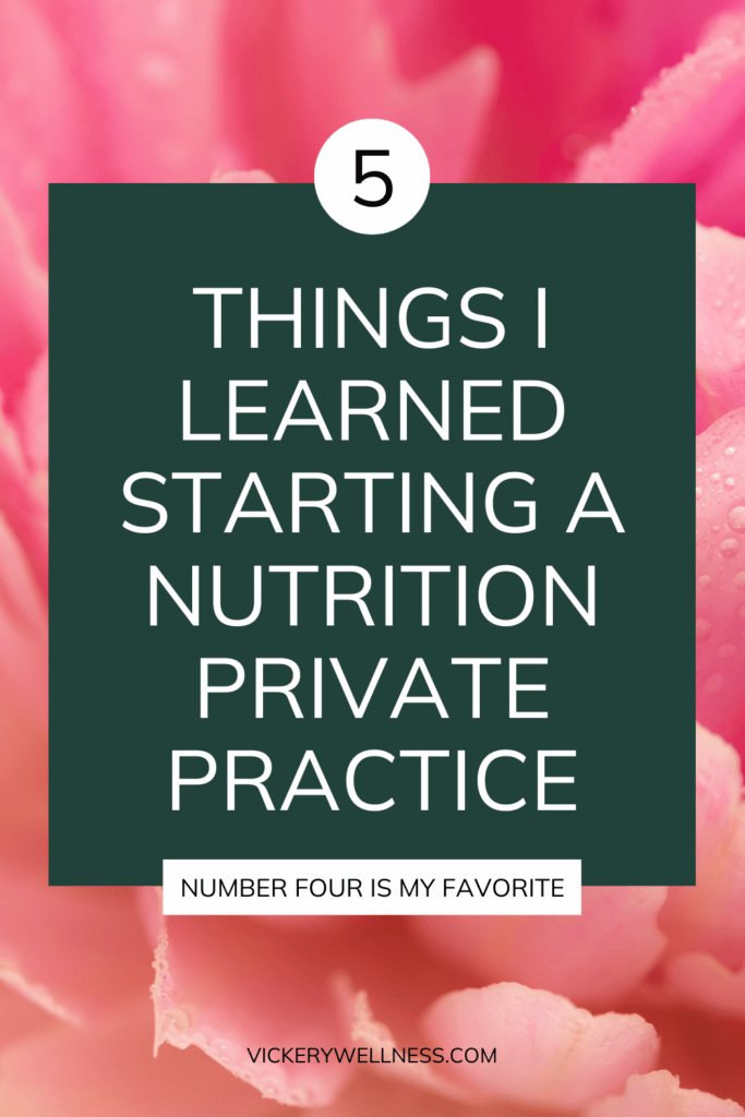 5 things i learned starting a nutrition private practice
